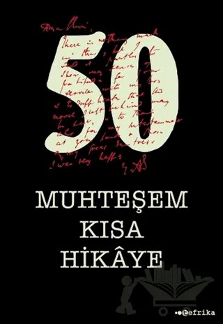 50 Muhteşem Kısa Hikaye – Kolektif – Tefrika Yayınları kitap kapağı