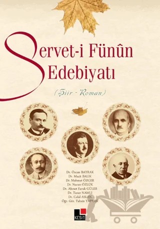 Servet-i Fünun Edebiyatı – Ahmet Faruk Güler, Celal Aslan, Macit Balık, Mehmet Özger, Nuran Özlük, Özcan Bayrak, Tahsin Yaprak, Taner Namlı – Kesit Yayınları kitap kapağı