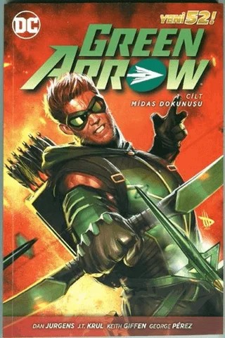 Green Arrow Cilt 1 – Dan Jurgens, J. T. Krul, Keith Giffen – Çizgi Düşler Yayınevi kitap kapağı
