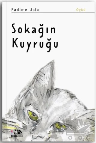 Sokağın Kuyruğu – Fadime Uslu – Nesin Yayınevi kitap kapağı