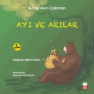 Ayı ve Arılar - Değerler Eğitimi Serisi - 7 – Koray Avcı Çakman – Kırmızı Kedi Çocuk kitap kapağı