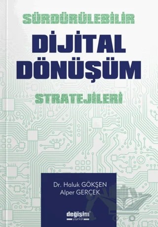 Sürdürülebilir Dijital Dönüşüm Stratejileri – Alper Gerçek – Değişim Yayınları kitap kapağı