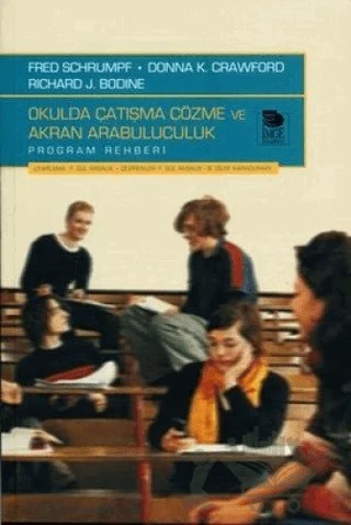 Okulda Çatışma Çözme ve Akran Arabuluculuk Program Rehberi – Kolektif – İmge Kitabevi Yayınları kitap kapağı