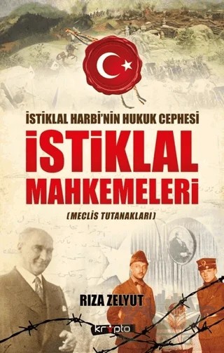 İstiklal Mahkemeleri Meclis Tutanakları – Rıza Zelyut – Kripto Basım Yayın kitap kapağı