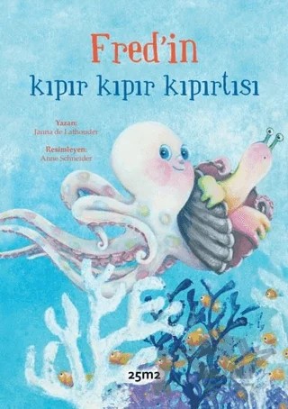 Fred'in Kıpır Kıpır Kıpırtısı – Janna de Lathouder – 25m2 Kitap kitap kapağı