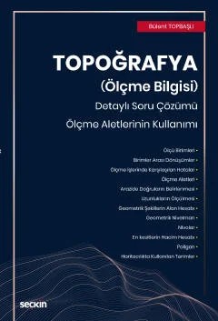 Topoğrafya (Ölçme Bilgisi) Detaylı Soru Çözümü – Ölçme Aletlerinin Kullanımı – Bülent Topbaşlı – Seçkin Yayıncılık kitap kapağı