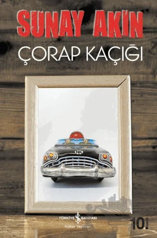 Çorap Kaçığı – Sunay Akın – İş Bankası Kültür Yayınları kitap kapağı