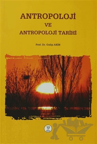 Antropoloji ve Antropoloji Tarihi – Galip Akın – Tiydem Yayıncılık kitap kapağı