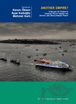 Another Empire? – Ayşe Kadıoğlu, Kerem Ökten, Mehmet Karlı – İstanbul Bilgi Üniversitesi Yayınları kitap kapağı