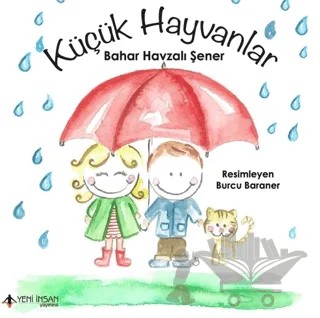 Küçük Hayvanlar – Bahar Havzalı Şener – Yeni İnsan Yayınevi kitap kapağı