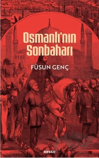 Osmanlı'nın Sonbaharı – Füsun Genç – Beyan Yayınları kitap kapağı
