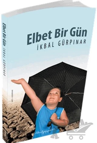 Elbet Bir Gün – İkbal Gürpınar – Yazarın Kendi  Yayını - İkbal Gürpınar kitap kapağı