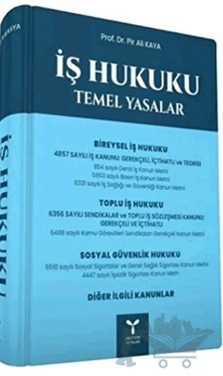 İş Hukuku Temel Yasalar – Pir Ali Kaya – Umuttepe Yayınları kitap kapağı