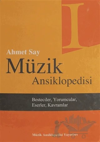 Müzik Ansiklopedisi Cilt 1 – Ahmet Say – Müzik Ansiklopedisi Yayınları kitap kapağı