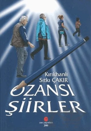 Ozansı Şiirler – Sıtkı Çakır – Can Yayınları (Ali Adil Atalay) kitap kapağı