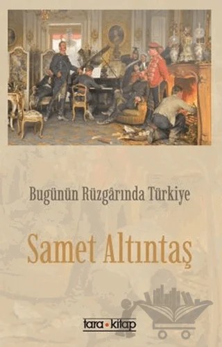 Bugünün Rüzgarında Türkiye – Samet Altıntaş – Tara Kitap kitap kapağı