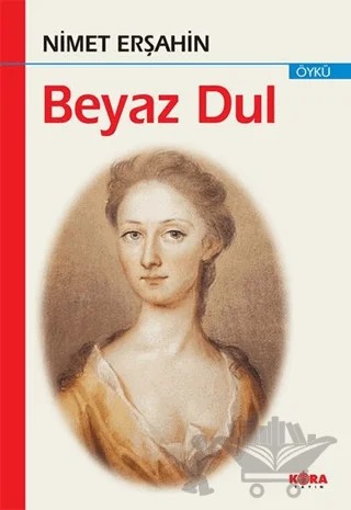 Beyaz Dul – Nimet Erşahin – Kora Yayın kitap kapağı