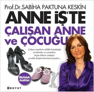 Anne İş’te – Sabiha Paktuna Keskin – Boyut Yayın Grubu kitap kapağı