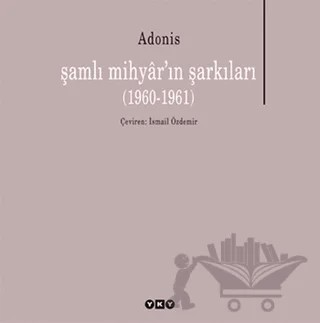 Şamlı Mihyar’ın Şarkıları (1960-1961) – Adonis – Yapı Kredi Yayınları kitap kapağı