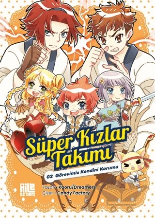 Süper Kızlar Takımı 2 - Görevimiz Kendini Koruma – Kaoru / Dreamerz – Aile Yayınları kitap kapağı