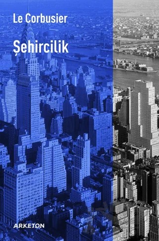 Şehircilik – Le Corbusier – Arketon Yayıncılık kitap kapağı