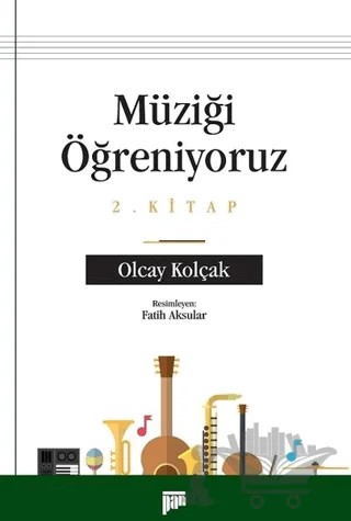 Müziği Öğreniyoruz 2. Kitap – Olcay Kolçak – Pan Yayıncılık kitap kapağı
