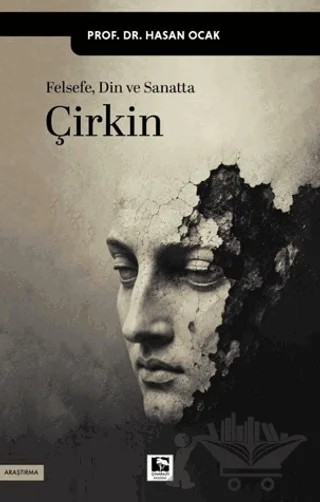Felsefe, Din ve Sanatta Çirkin – Hasan Ocak – Çınaraltı Yayınları kitap kapağı