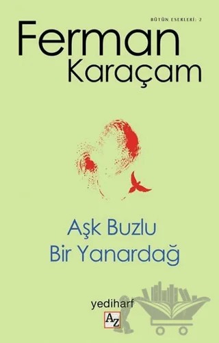 Aşk Buzlu Bir Yanardağ – Ferman Karaçam – Az Kitap kitap kapağı