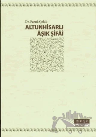 Altunhisarlı Aşık Şifai – Faruk Çolak – Maya Akademi Yayınları kitap kapağı