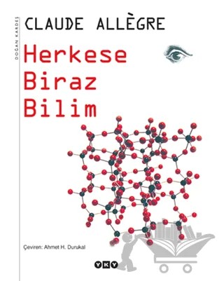 Herkese Biraz Bilim – Claude Allegre – Yapı Kredi Yayınları kitap kapağı