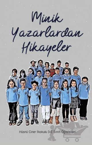 Minik Yazarlardan Hikayeler – Hüsnü Ciner – Kırmızı Çatı Yayınları kitap kapağı
