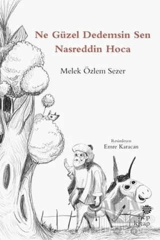 Ne Güzel Dedemsin Sen Nasreddin Hoca – Melek Özlem Sezer – Hep Kitap kitap kapağı