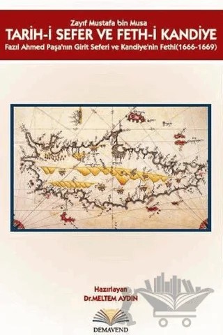 Tarihi Sefer ve Fethi Kandiye – Mustafa Bin Musa – Demavend Yayınları kitap kapağı