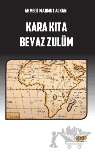 Kara Kıta Beyaz Zulüm – Ahmedi Mahmut Alkan – Zet Yayınları kitap kapağı