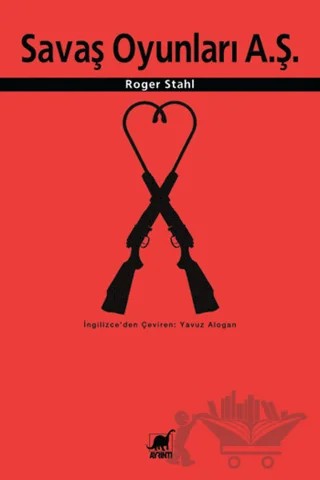 Savaş Oyunları A. Ş. – Roger Stahl – Ayrıntı Yayınları kitap kapağı