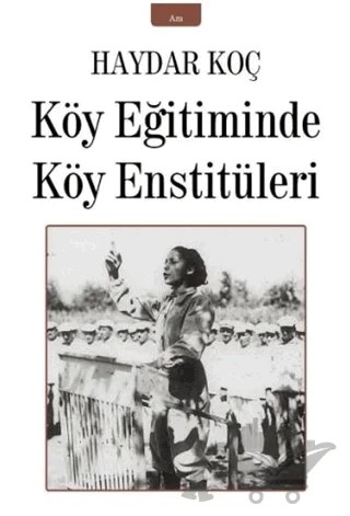 Köy Eğitiminde Köy Enstitüleri – Haydar Koç – İzan Yayıncılık kitap kapağı