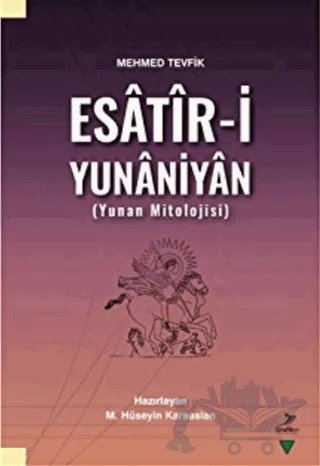 Esatir-i Yunaniyan – Mehmed Tevfik – Grafiker Yayınları kitap kapağı