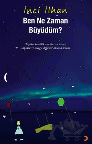 Ben Ne Zaman Büyüdüm? – İnci İlhan – Cinius Yayınları kitap kapağı