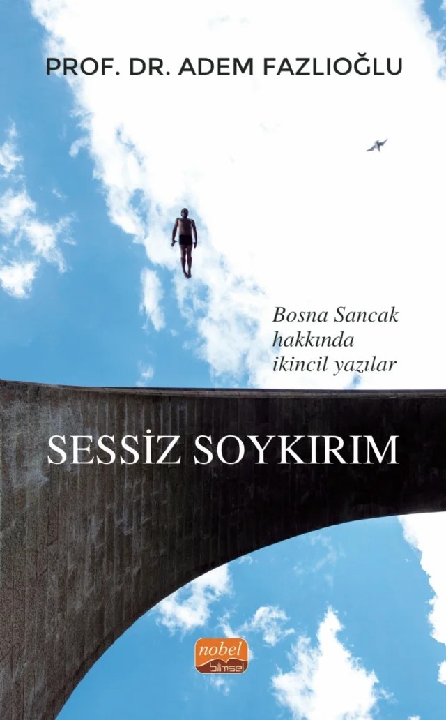 Bosna Sancak Hakkında İkincil Yazılar - SESSİZ SOYKIRIM – Adem Fazlıoğlu – Nobel Bilimsel Eserler kitap kapağı