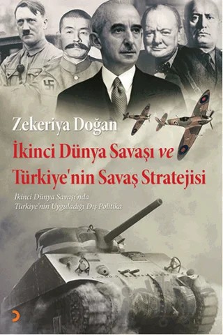 İkinci Dünya Savaşı ve Türkiye'nin Savaş Stratejisi – Zekeriya Doğan – Cinius Yayınları kitap kapağı