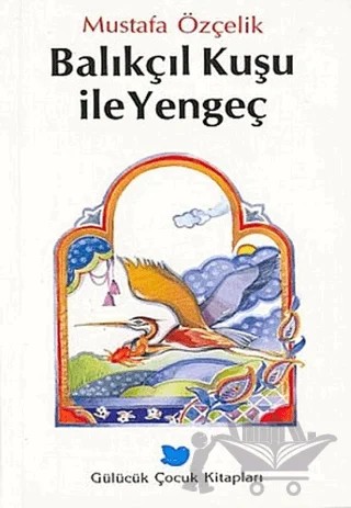 Balıkçıl Kuşu ile Yengeç – Mustafa Özçelik – Beyan Yayınları kitap kapağı
