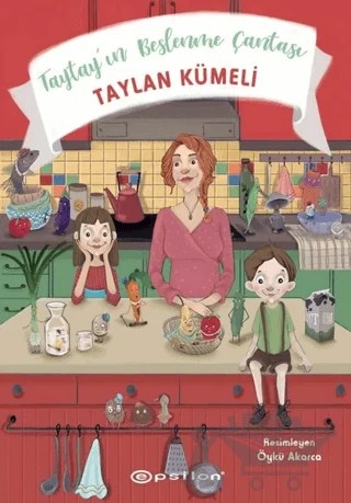 Taytay’ın Beslenme Çantası – Taylan Kümeli – Epsilon Yayınevi kitap kapağı