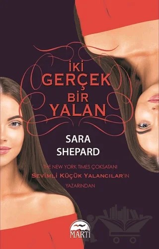 İki Gerçek Bir Yalan – Sara Shepard – Martı Yayınları kitap kapağı
