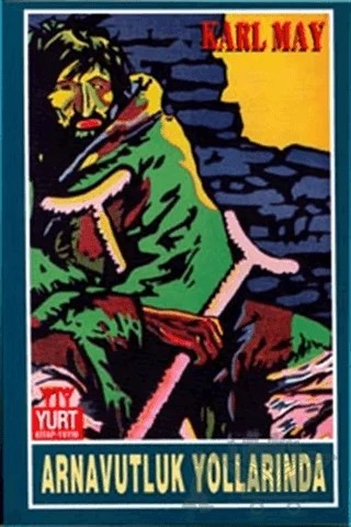 Arnavutluk Yollarında – Karl May – Yurt Kitap Yayın kitap kapağı