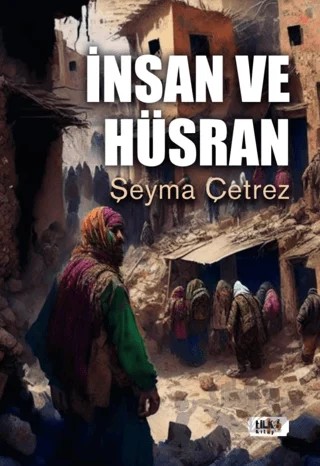 İnsan ve Hüsran – Şeyma Çetrez – Tilki Kitap kitap kapağı