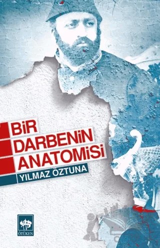 Bir Darbenin Anatomisi – Yılmaz Öztuna – Ötüken Neşriyat kitap kapağı