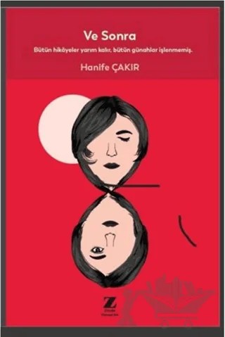 Ve Sonra – Hanife Çakır – Zinde Yayıncılık kitap kapağı