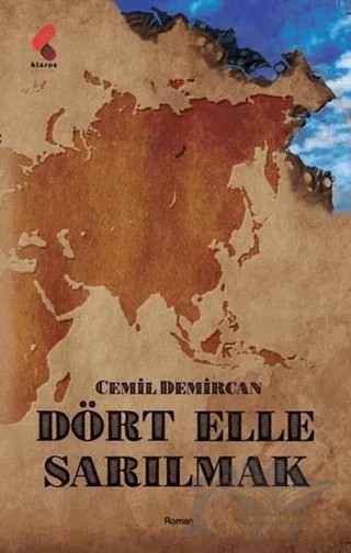 Dört Elle Sarılmak – Cemil Demircan – Klaros Yayınları kitap kapağı