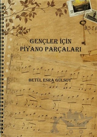 Gençler İçin Piyano Parçaları – Betül Esra Gülsoy – Müzik Eğitimi Yayınları kitap kapağı