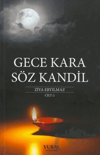 Gece Kara Söz Kandil Cilt 2 – Ziya Eryılmaz – Vural Yayınları kitap kapağı